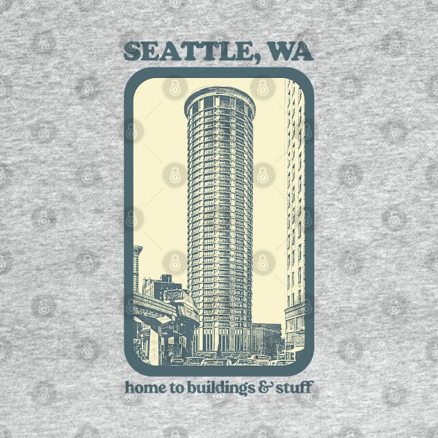 Seattle // Home to buildings & stuff // Humorous Tourism Spoof Design by DankFutura